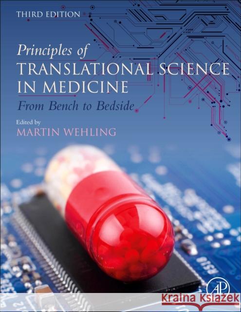 Principles of Translational Science in Medicine: From Bench to Bedside Martin Wehling 9780128204931 Academic Press - książka