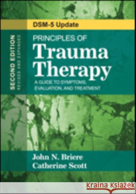 Principles of Trauma Therapy: A Guide to Symptoms, Evaluation, and Treatment ( DSM-5 Update) Catherine Scott 9781483351247 SAGE Publications Inc - książka