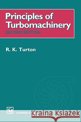 Principles of Turbomachinery R. K. Turton 9780412602108 Kluwer Academic Publishers - książka