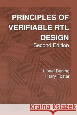 Principles of Verifiable Rtl Design: A Functional Coding Style Supporting Verification Processes in Verilog Bening, Lionel 9781475774184 Springer - książka