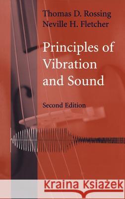 Principles of Vibration and Sound, 2e Rossing, Thomas D. 9780387405568 Springer - książka
