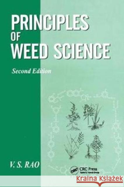 Principles of Weed Science V S Rao 9781138401570 Taylor & Francis Ltd - książka