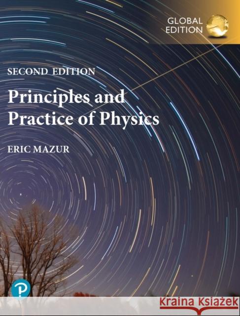 PRINCIPLES PRACTICE OF PHYSICS GLOBA ERIC MAZUR 9781292364704 PEARSON ACADEMIC - książka