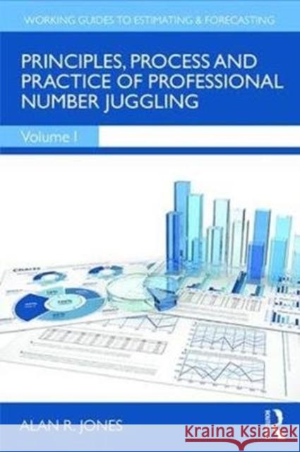 Principles, Process and Practice of Professional Number Juggling Alan Jones 9781138063969 Routledge - książka