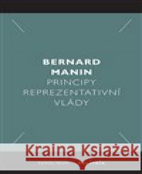 Principy reprezentativní vlády Martin Bernard 9788024649009 Karolinum - książka