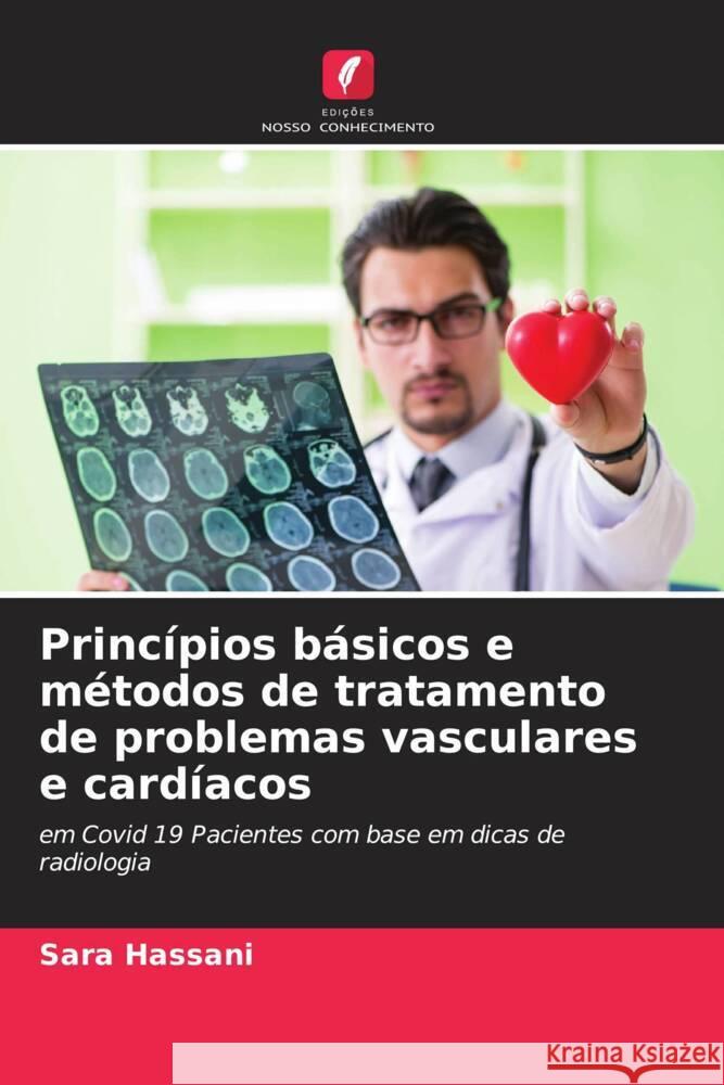 Princípios básicos e métodos de tratamento de problemas vasculares e cardíacos Hassani, Sara 9786206514077 Edições Nosso Conhecimento - książka