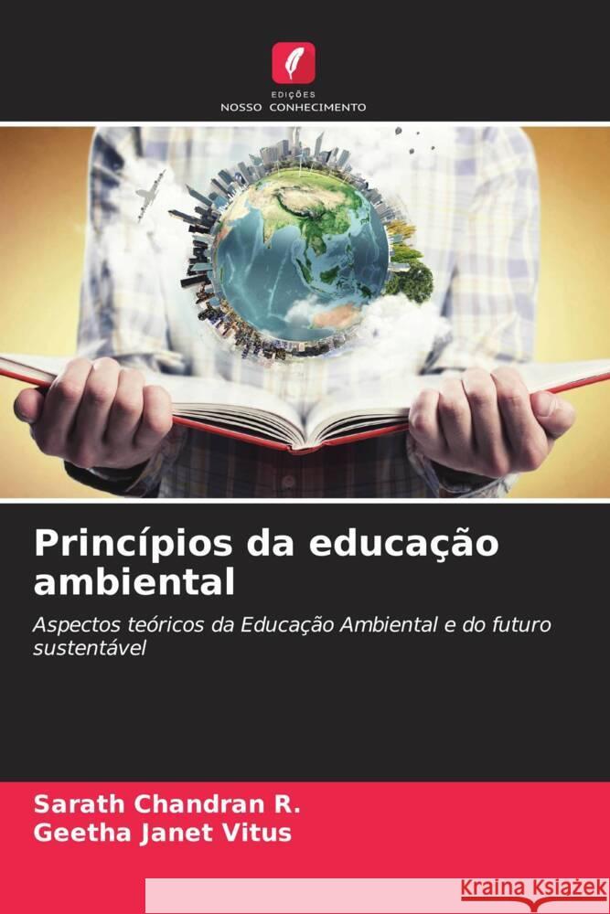 Princípios da educação ambiental Chandran R., Sarath, Vitus, Geetha Janet 9786202986717 Edicoes Nosso Conhecimento - książka