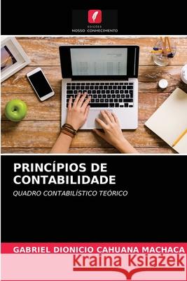 Princípios de Contabilidade Gabriel Dionicio Cahuana Machaca 9786203645941 Edicoes Nosso Conhecimento - książka