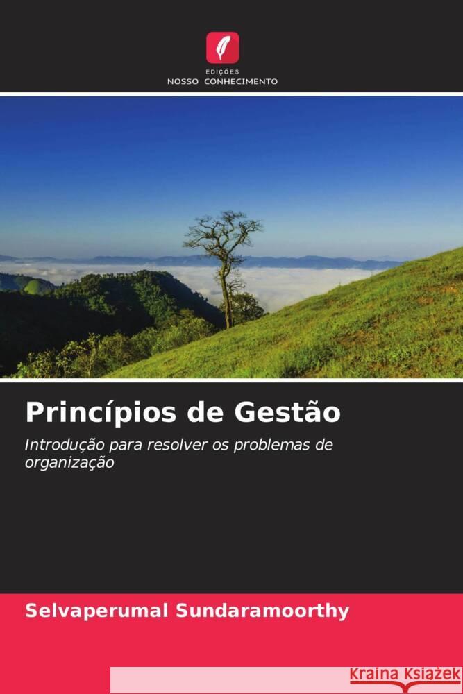 Princípios de Gestão Sundaramoorthy, Selvaperumal, Rajan C., Christober Asir, S., Sivagamasundari Meenakshi 9786204526065 Edições Nosso Conhecimento - książka