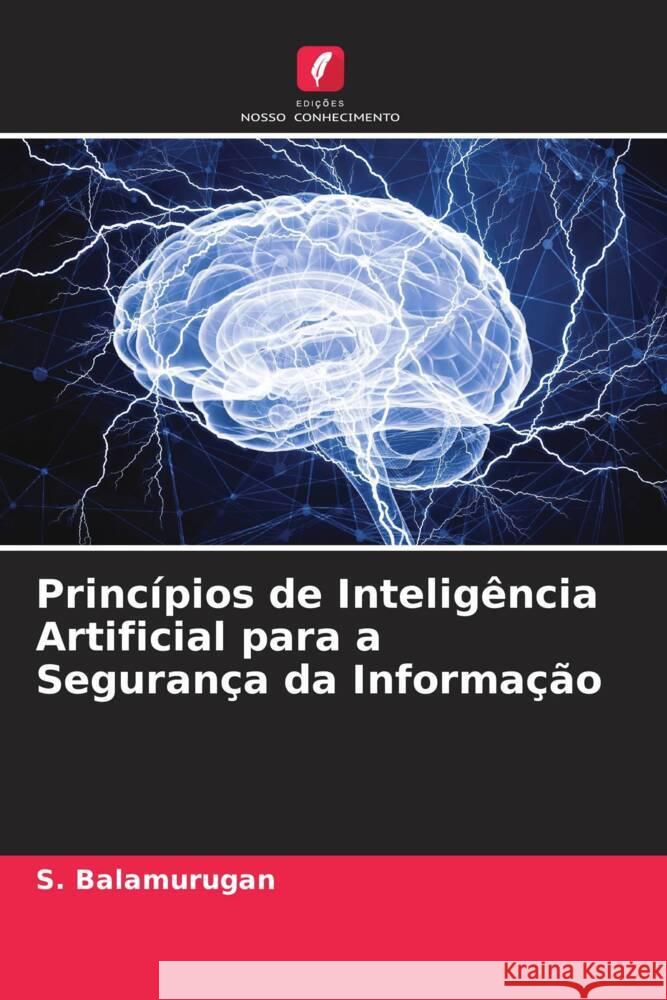 Princ?pios de Intelig?ncia Artificial para a Seguran?a da Informa??o S. Balamurugan 9786207977079 Edicoes Nosso Conhecimento - książka