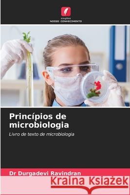 Princ?pios de microbiologia Durgadevi Ravindran 9786207528011 Edicoes Nosso Conhecimento - książka