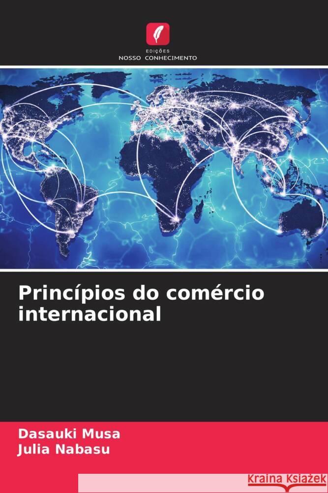 Princípios do comércio internacional Musa, Dasauki, Nabasu, Julia 9786208352349 Edições Nosso Conhecimento - książka