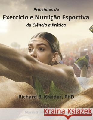 Princípios do Exercício e Nutrição Esportiva da Ciência a Prática Santos, Maria Gisele 9781637328934 Rbk Consultations - książka