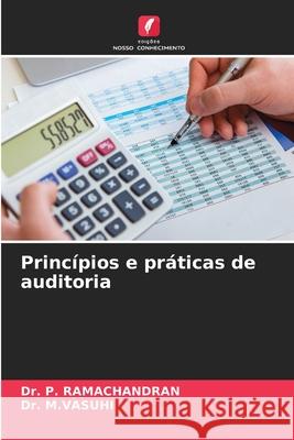 Princípios e práticas de auditoria P. RAMACHANDRAN, Dr., M.Vasuhi, Dr. 9783330843738 Edições Nosso Conhecimento - książka