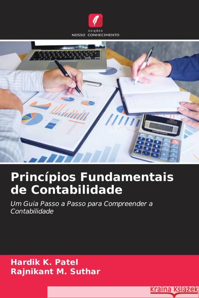 Princípios Fundamentais de Contabilidade Patel, Hardik K., Suthar, Rajnikant M. 9786204444109 Edições Nosso Conhecimento - książka