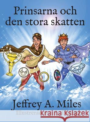 Prinsarna och den stora skatten Miles, Jeffrey A. 9780990804833 Handsome Prince Publishing - książka