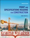 Print and Specifications Reading for Construction Ron Russell 9781394202553 John Wiley & Sons Inc