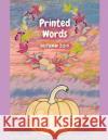 Printed Words: Autumn 2019 Amanda Steel Amanda Steel 9781688841086 Independently Published