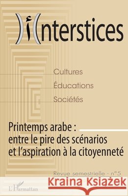 Printemps arabe: entre le pire des sc?narios et l'aspiration ? la citoyennet? Mohammed Melyani 9782343068121 Editions L'Harmattan - książka