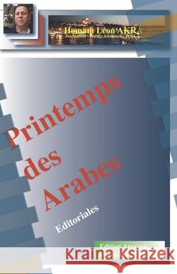 Printemps des Arabes: Editoriales Homam Leon Akra 9781795781190 Independently Published - książka