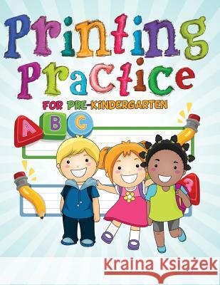 Printing Practice for Pre-Kindergarten J. Steven Young 9781943924073 Just for Kids - książka