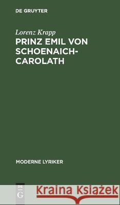 Prinz Emil Von Schoenaich-Carolath Krapp, Lorenz 9783112459775 de Gruyter - książka