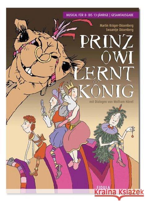 Prinz Owi lernt König : Musical für 8- bis 13-Jährige - Gesamtausgabe Krüger-Düsenberg, Martin; Düsenberg, Swaantje; Hänel, Wolfram 9783872262004 Fidula - książka