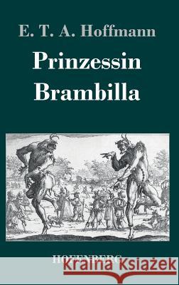 Prinzessin Brambilla E T a Hoffmann   9783843020848 Hofenberg - książka