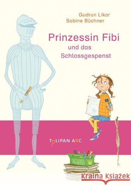 Prinzessin Fibi und das Schlossgespenst : Lesestufe B Likar, Gudrun 9783939944799 Tulipan - książka