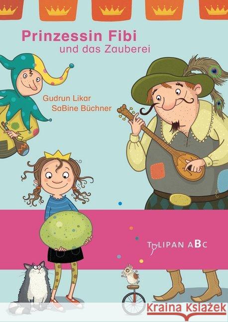 Prinzessin Fibi und das Zauberei : Lesestufe B Likar, Gudrun 9783864293443 Tulipan - książka