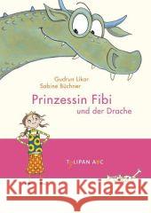 Prinzessin Fibi und der Drache : Lesestufe B Likar, Gudrun Büchner, Sabine   9783939944294 Tulipan - książka