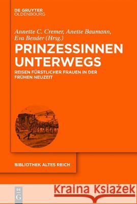 Prinzessinnen unterwegs Cremer, Annette C. 9783110473711 Walter de Gruyter - książka