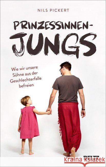Prinzessinnenjungs : Wie wir unsere Söhne aus der Geschlechterfalle befreien Pickert, Nils 9783407865878 Beltz - książka