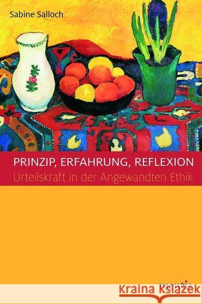 Prinzip, Erfahrung, Reflexion: Urteilskraft in Der Angewandten Ethik Salloch, Sabine 9783957430632 mentis-Verlag - książka