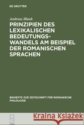 Prinzipien des lexikalischen Bedeutungswandels am Beispiel der romanischen Sprachen Blank, Andreas 9783484522855 Max Niemeyer Verlag - książka