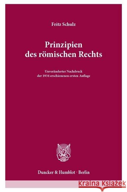 Prinzipien Des Romischen Rechts: Vorlesungen Schulz, Fritz 9783428113477 Duncker & Humblot - książka
