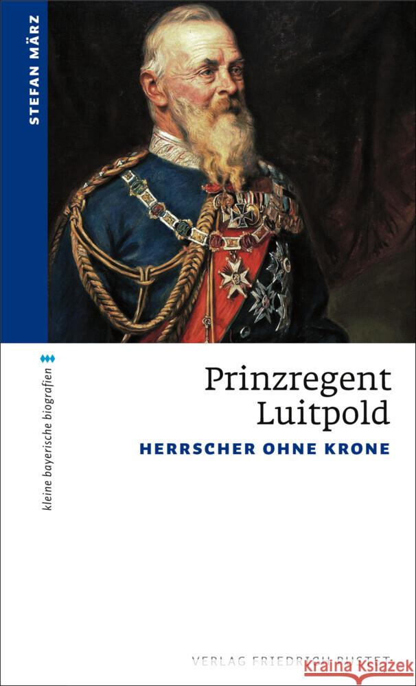 Prinzregent Luitpold März, Stefan 9783791732138 Pustet, Regensburg - książka