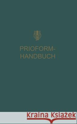 Prioform-Handbuch Deutschen Prioform Werken Bohlander & Co Deutschen Prioform Werken Bohlander &. C 9783662427286 Springer - książka