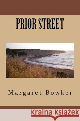 Prior Street: - Margaret Bowker 9781511936552 Createspace - książka