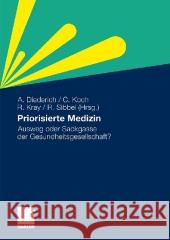 Priorisierte Medizin: Ausweg Oder Sackgasse Der Gesundheitsgesellschaft?  9783834927934 Gabler - książka