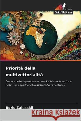 Priorità della multivettorialità Zalesskij, Boris 9786207922987 Edizioni Sapienza - książka