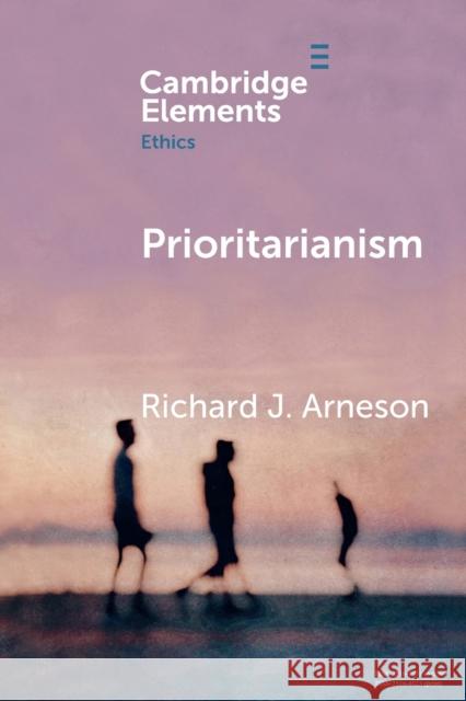 Prioritarianism Richard J. Arneson 9781108730693 Cambridge University Press - książka