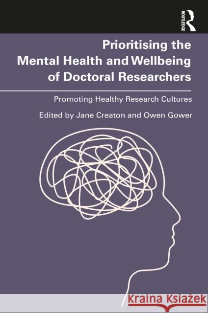 Prioritising the Mental Health and Wellbeing of Doctoral Researchers  9781032516363 Taylor & Francis Ltd - książka