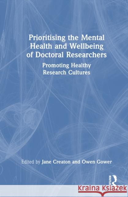 Prioritising the Mental Health and Wellbeing of Doctoral Researchers  9781032516370 Taylor & Francis Ltd - książka