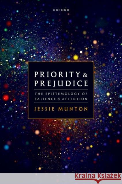 Priority and Prejudice Jessie (Associate Professor of Philosophy, University of Cambridge and Fellow in Philosophy, St John's College, Universi 9780192870711 Oxford University Press - książka