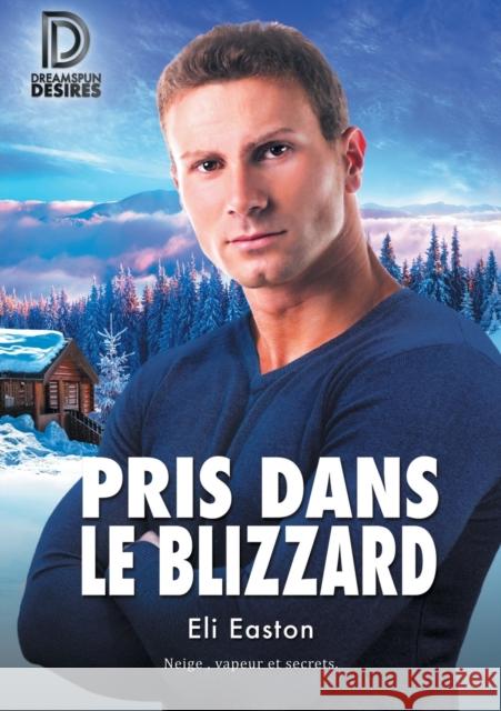 Pris Dans Le Blizzard Easton, Eli 9781644054956 Dreamspinner Press - książka