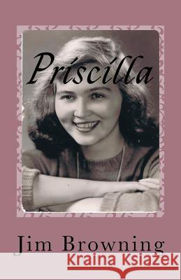 Priscilla MR Jim Browning 9781466357679 Createspace - książka