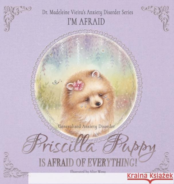 Priscilla Puppy Is Afraid of Everything! Dr Madeleine Vieira 9781838593025 Troubador Publishing - książka