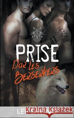 Prise par les Berserkers Lee Savino 9781648472923 Silverwood Press - książka