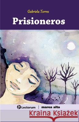 Prisioneros Gabriela Torres 9781507546666 Createspace - książka